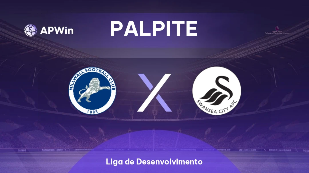 Millwall Sub-21 x Swansea Sub-21 | Palpite | Liga de Desenvolvimento | 16/01