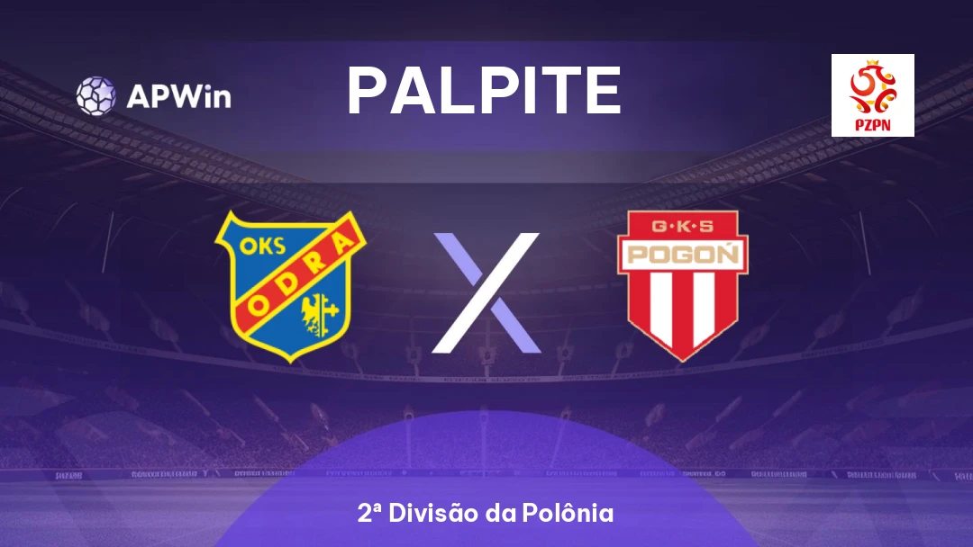 Odra Opole x Pogoń Grodzisk Mazowiecki | Palpite | 2ª Divisão da Polônia | 11/05
