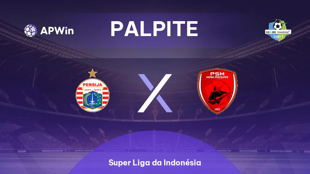 Persija x PSM | Palpite | Super Liga da Indonésia | 20/02