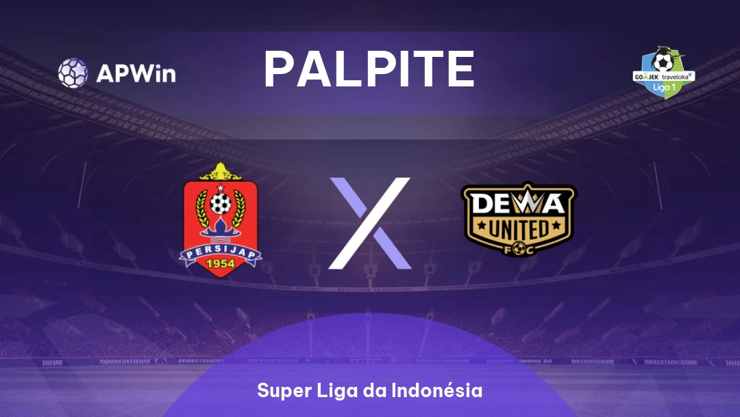 Persijap x Dewa United | Palpite | Super Liga da Indonésia | 12/01
