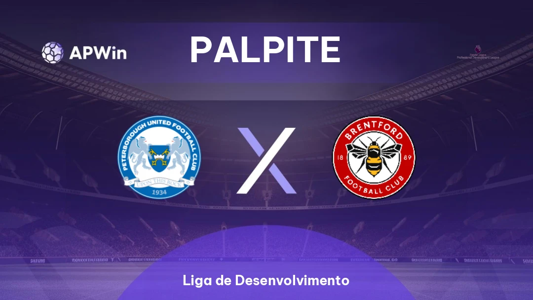 Peterborough Sub-21 x Brentford Sub-21 | Palpite | Liga de Desenvolvimento | 14/04