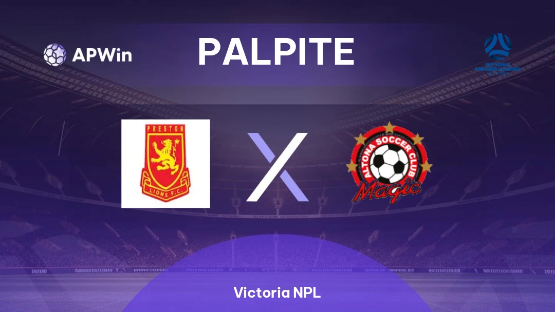 Preston Lions x Altona Magic | Palpite | Victoria NPL | 29/08