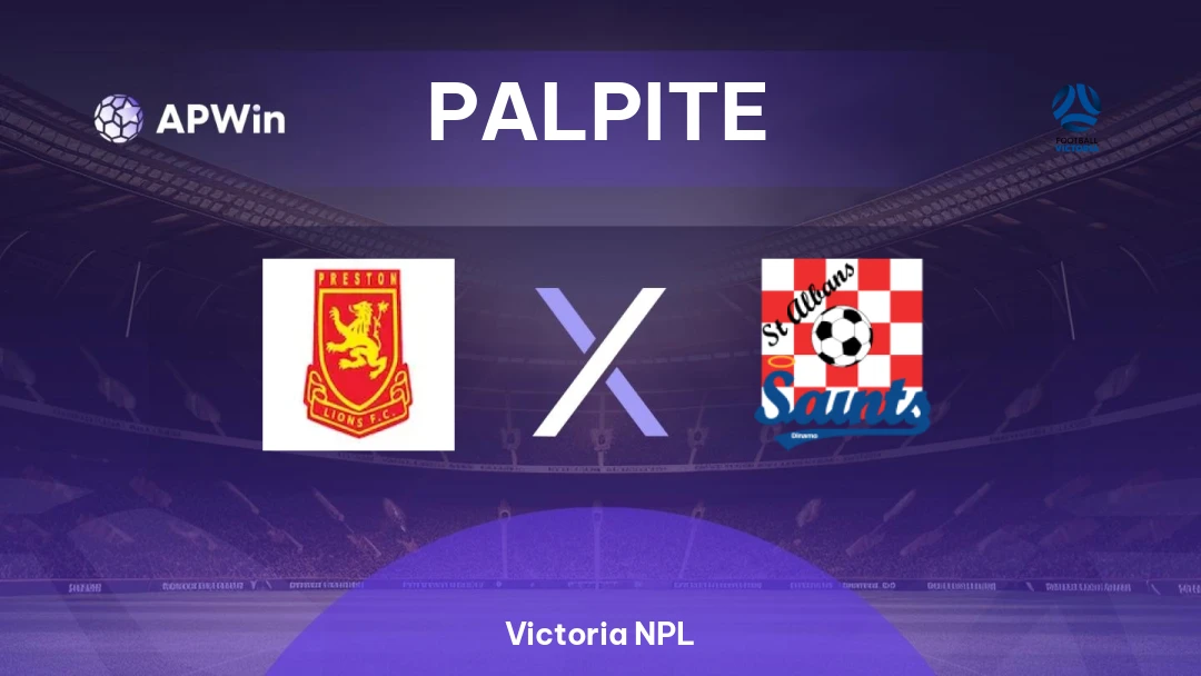 Preston Lions x St. Albans Saints | Palpite | Victoria NPL | 20/02