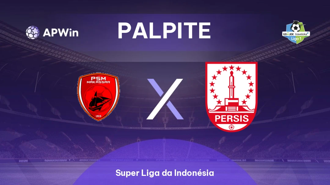 PSM x Persis Solo | Palpite | Super Liga da Indonésia | 04/04