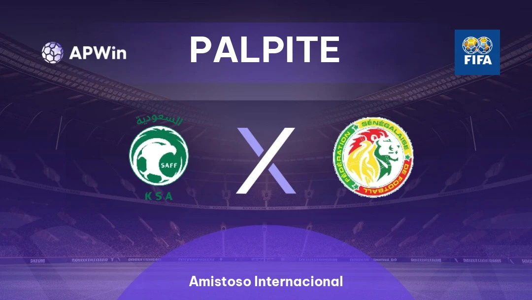 Arábia Saudita x Senegal | Palpite | Amistoso Internacional | 09/06