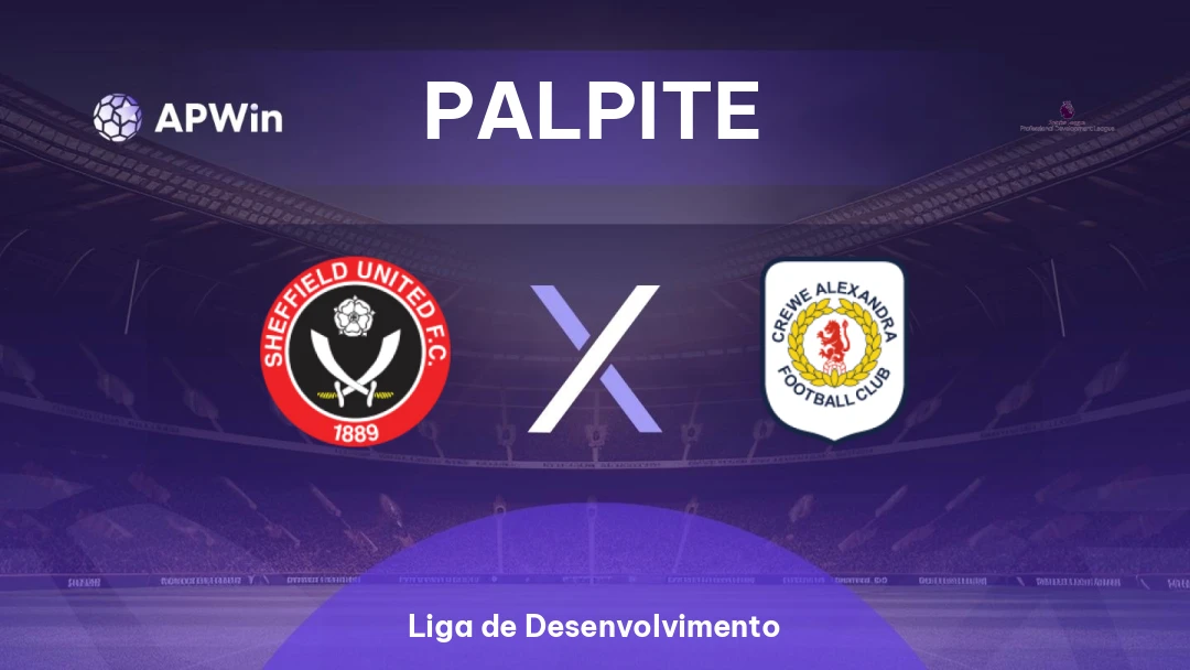 Sheffield United Sub-21 x Crewe Alexandra Sub-21 | Palpite | Liga de Desenvolvimento | 20/01