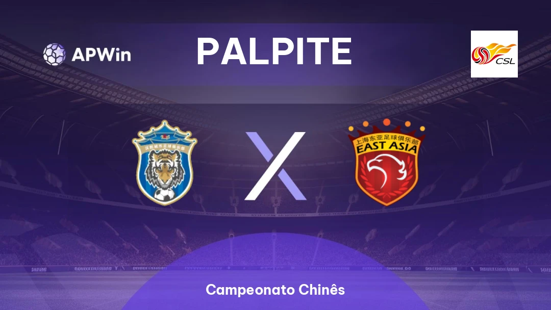 Shenyang Urban x Shanghai Port | Palpite | Campeonato Chinês | 29/05