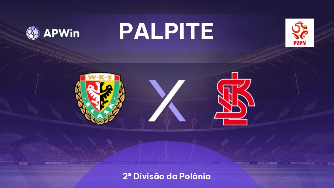 Śląsk Wrocław x ŁKS Łódź | Palpite | 2ª Divisão da Polônia | 11/05