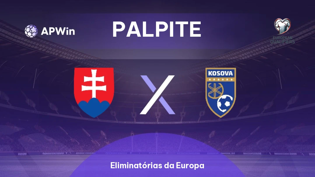 Eslováquia x Kosovo | Palpite | Eliminatórias da Europa | 26/03