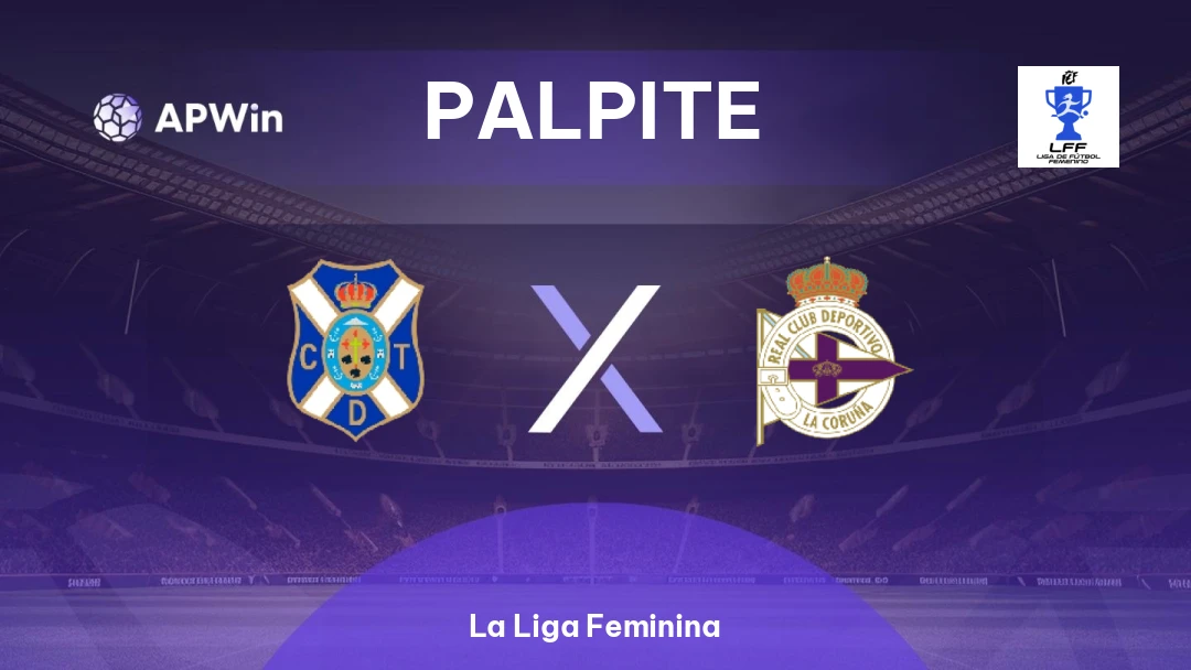 CD Tenerife Feminino x La Coruña Feminino | Palpite | La Liga Feminina | 31/05