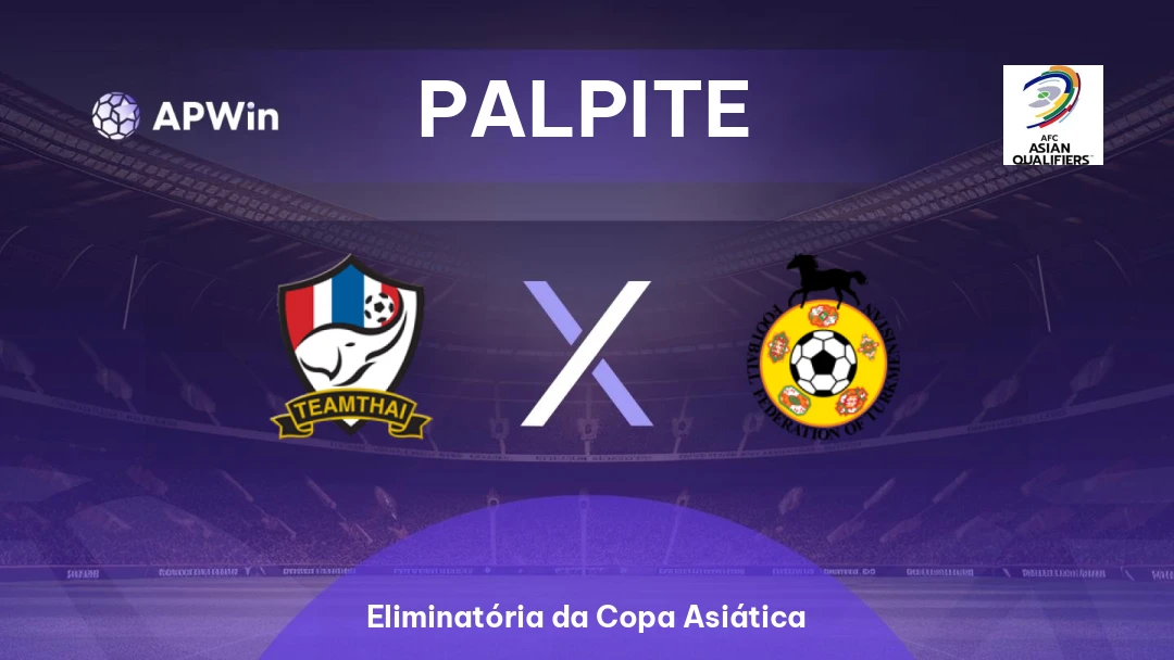 Tailândia x Turcomenistão | Palpite | Eliminatória da Copa Asiática | 31/03