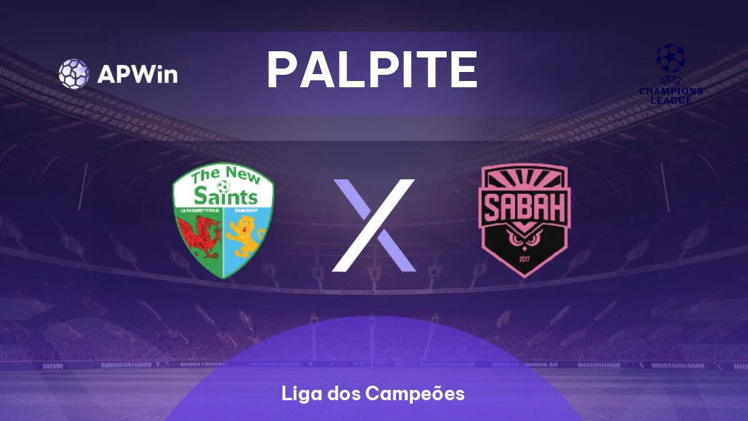 The New Saints x Sabah | Palpite | Liga dos Campeões | 14/07