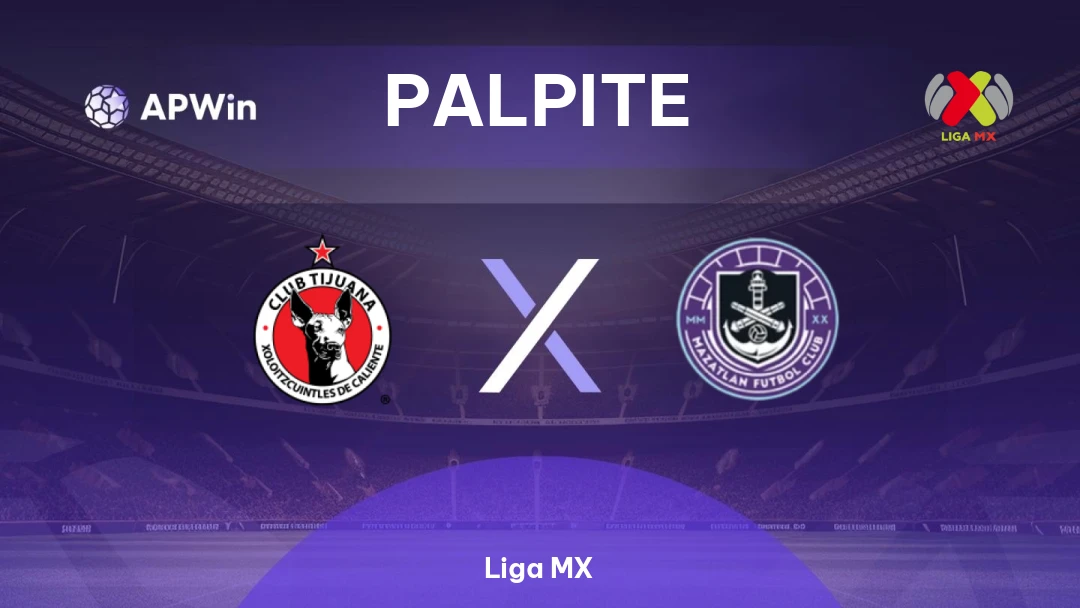 Tijuana x Mazatlán | Palpite | Liga MX | 22/02