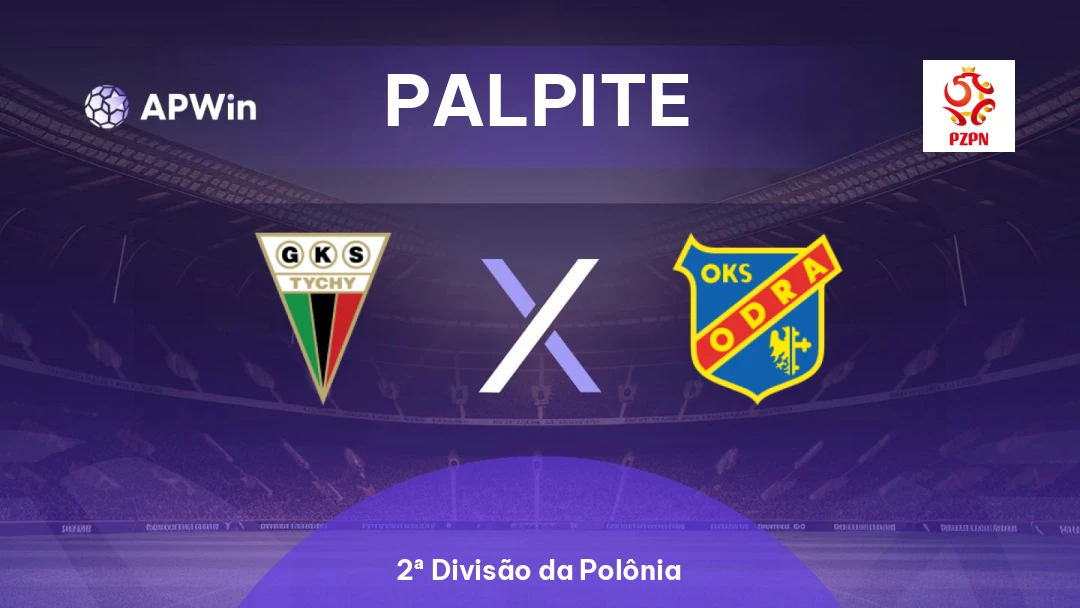 Tychy 71 x Odra Opole | Palpite | 2ª Divisão da Polônia | 16/02