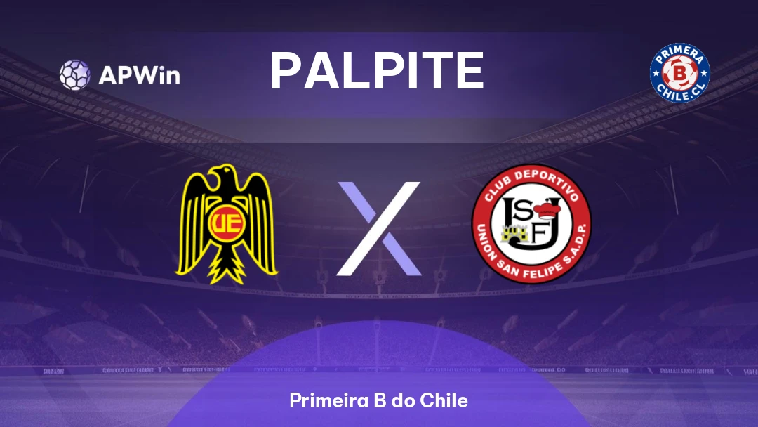 Unión Española x Unión San Felipe | Palpite | Primeira B do Chile | 08/06