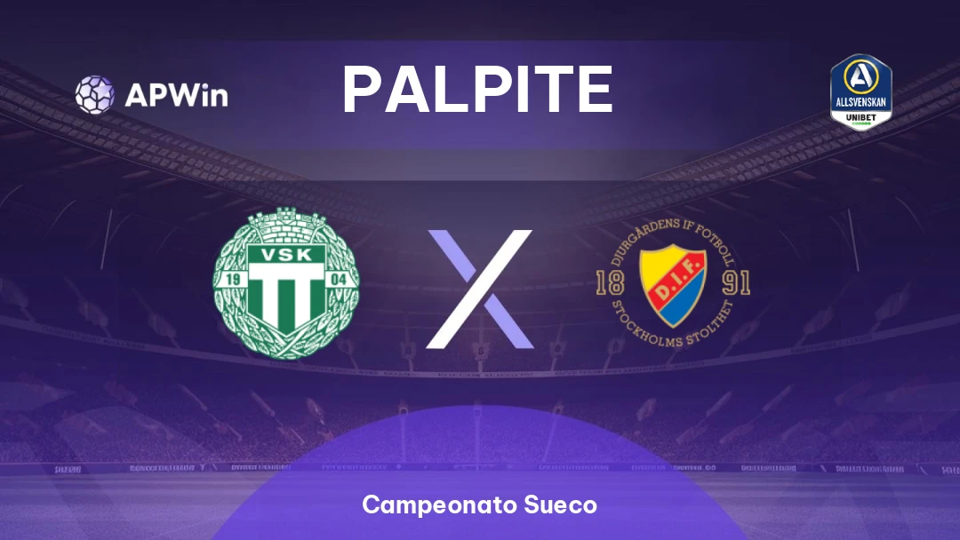 Västerås SK x Djurgarden | Palpite | Campeonato Sueco | 10/08