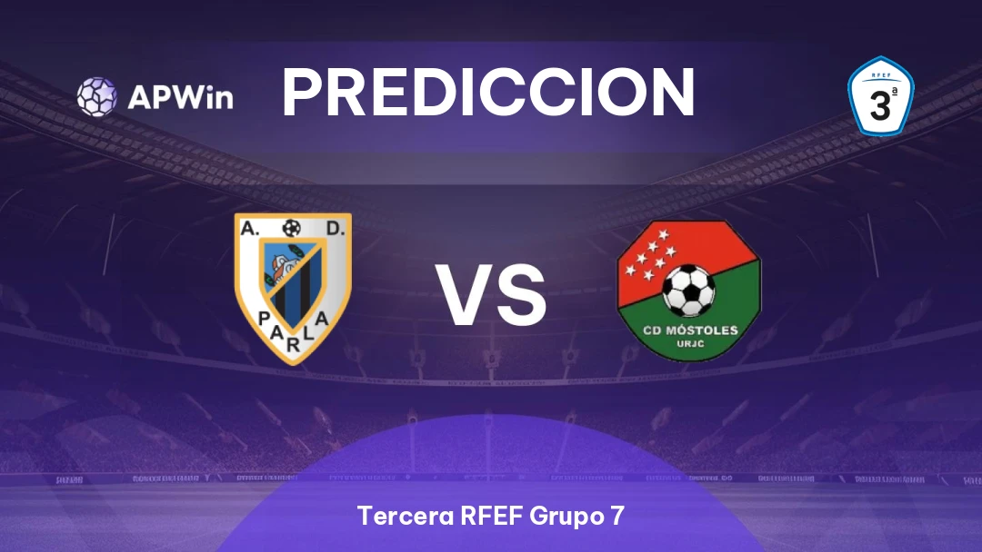 AD Parla vs Móstoles | Pronóstico | Tercera RFEF Grupo 7 | 29/03