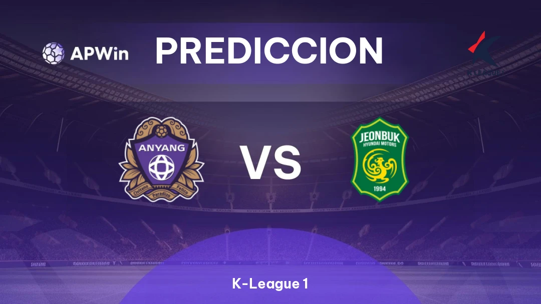 Pronóstico Anyang vs Jeonbuk Motors | K-League 1 | 10/05