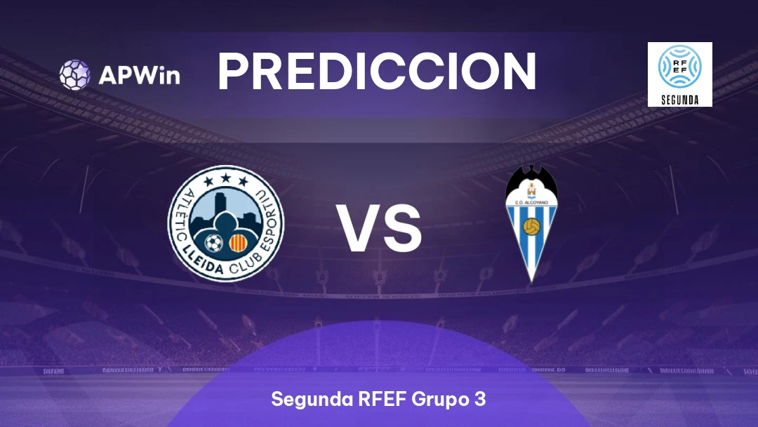 Atlètic Lleida vs CD Alcoyano | Pronóstico | Segunda RFEF Grupo 3 | 05/04
