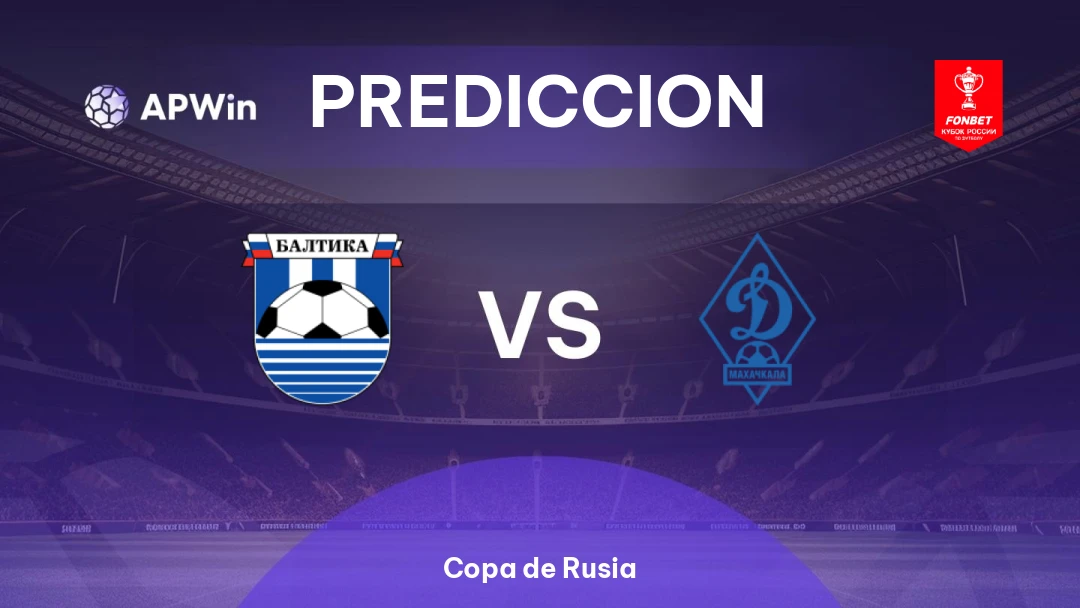 Pronóstico Baltika vs Dynamo Makhachkala | Copa de Rusia | 20/08