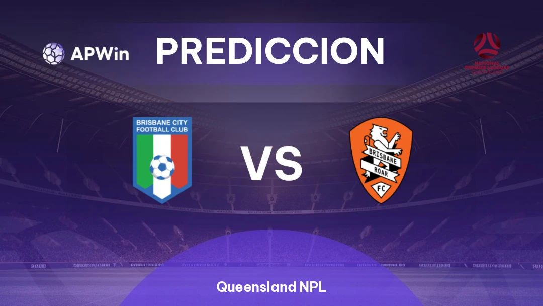 Pronóstico Brisbane City vs Brisbane Roar II | Queensland NPL | 05/07