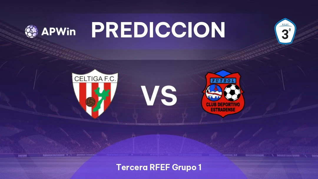 Céltiga vs Estradense | Pronóstico | Tercera RFEF Grupo 1 | 18/02