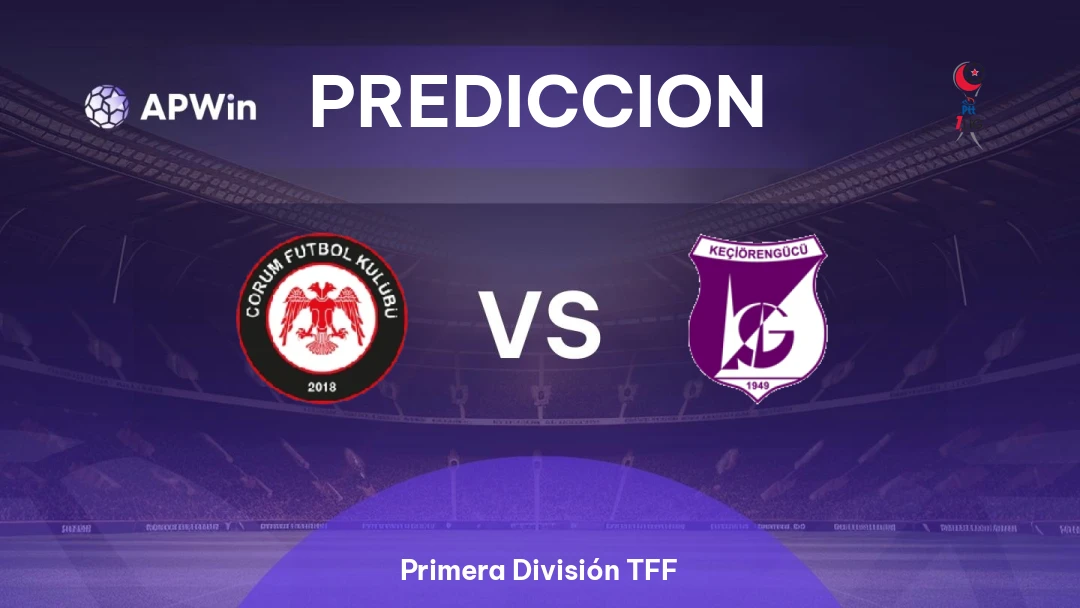 Pronóstico Çorum vs Keçiörengücü | Primera División TFF | 07/05