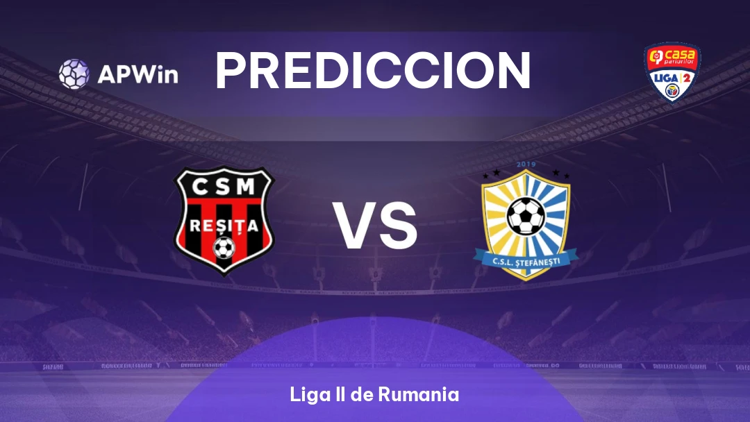 Pronóstico CSM Reşiţa vs Stefanesti | Liga II de Rumania | 15/08