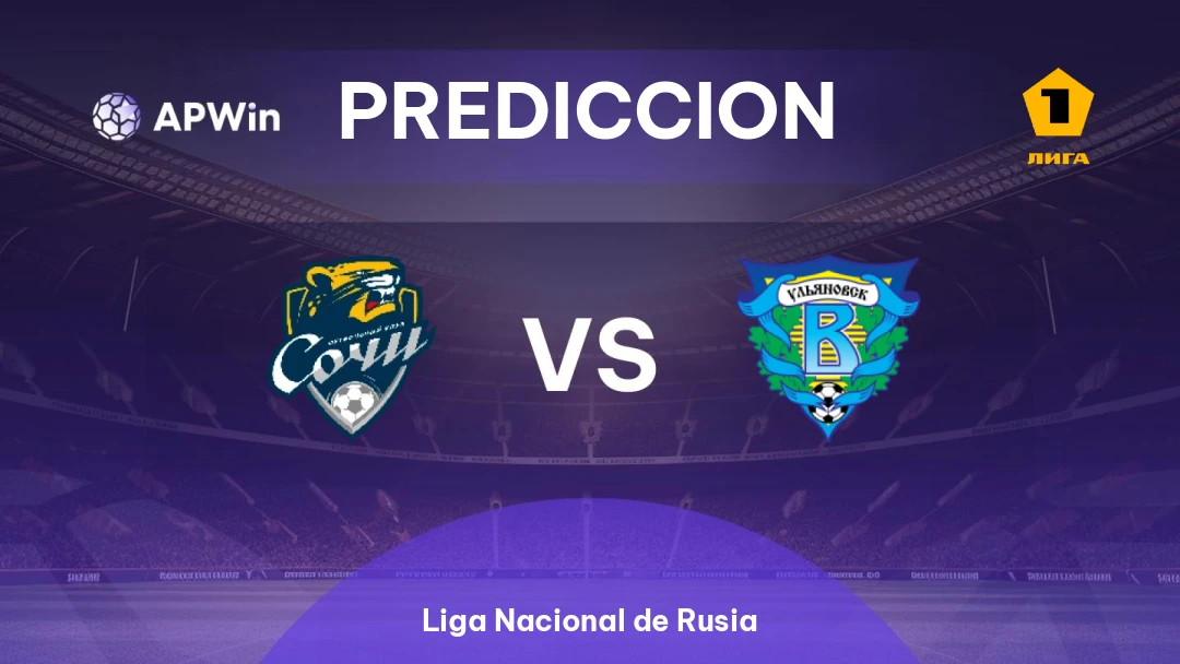 Pronóstico FK Sochi vs Volga Ulyanovsk | Liga Nacional de Rusia | 15/08