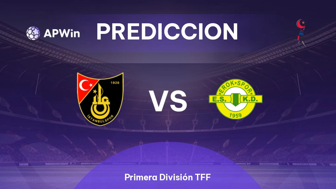 Istanbulspor vs Erokspor | Pronóstico | Primera División TFF | 17/02