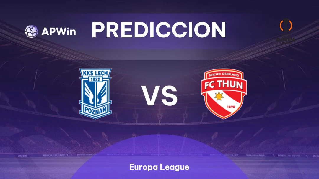 Pronóstico Lech Poznań vs Thun | Europa League | 20/08