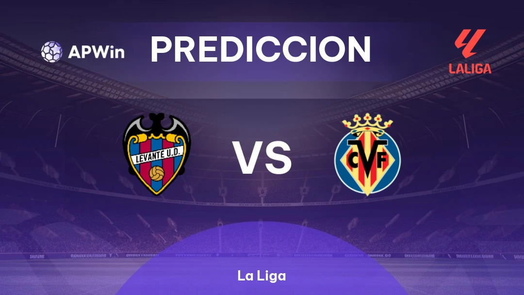 Levante vs Villarreal | Pronóstico | La Liga | 18/02