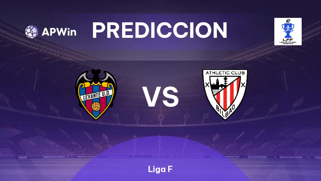 Levante Femenino vs Athletic de Bilbao Femenino | Pronóstico | Liga F | 05/04