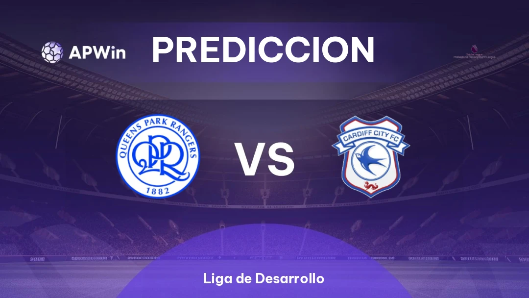Queens Park Rangers Sub-21 vs Cardiff City Sub-21 | Pronóstico | Liga de Desarrollo | 17/02