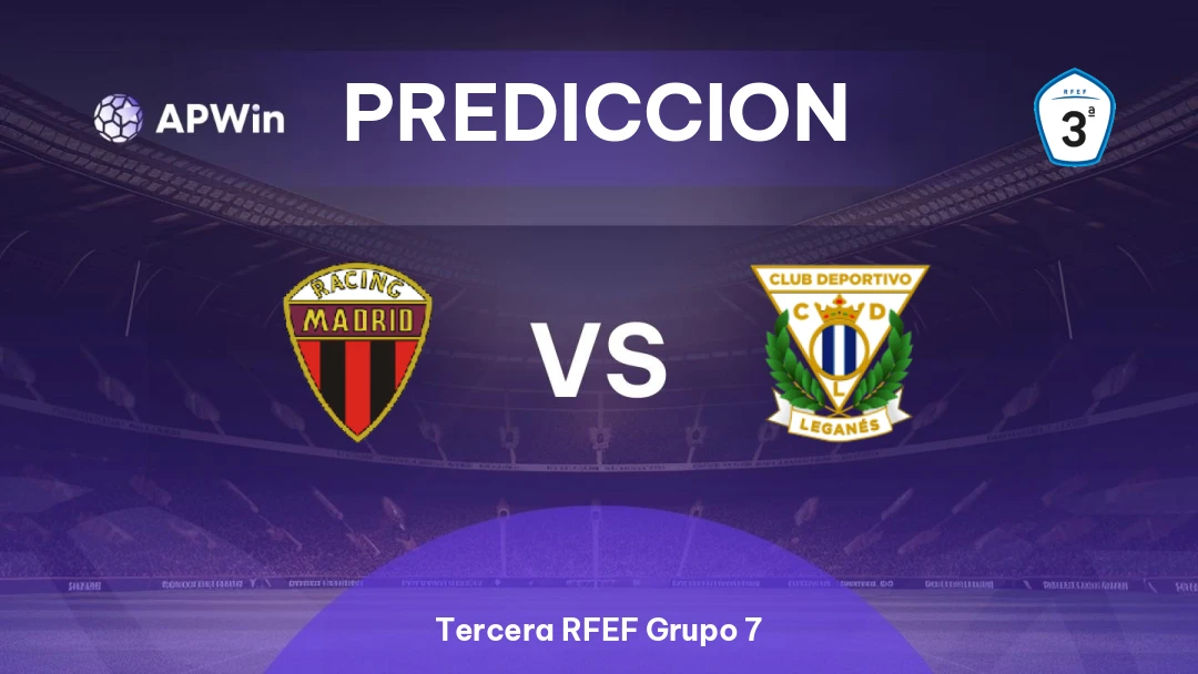 Racing Madrid City vs Leganés II | Pronóstico | Tercera RFEF Grupo 7 | 03/04