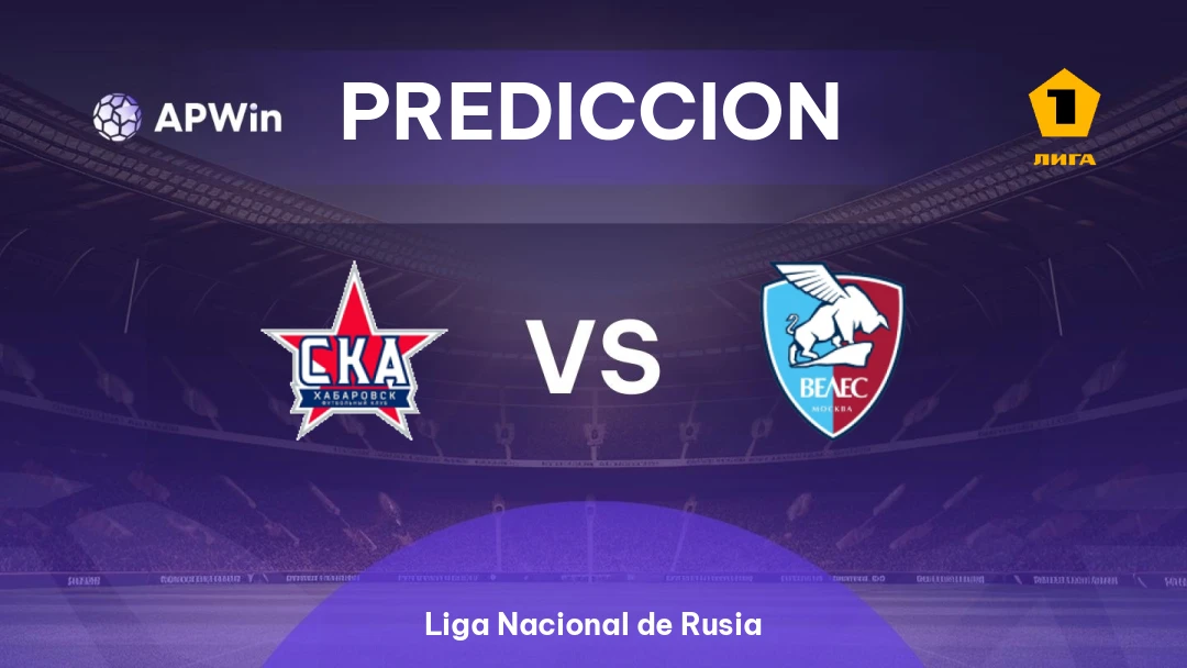 Pronóstico SKA Khabarovsk vs Veles | Liga Nacional de Rusia | 15/08