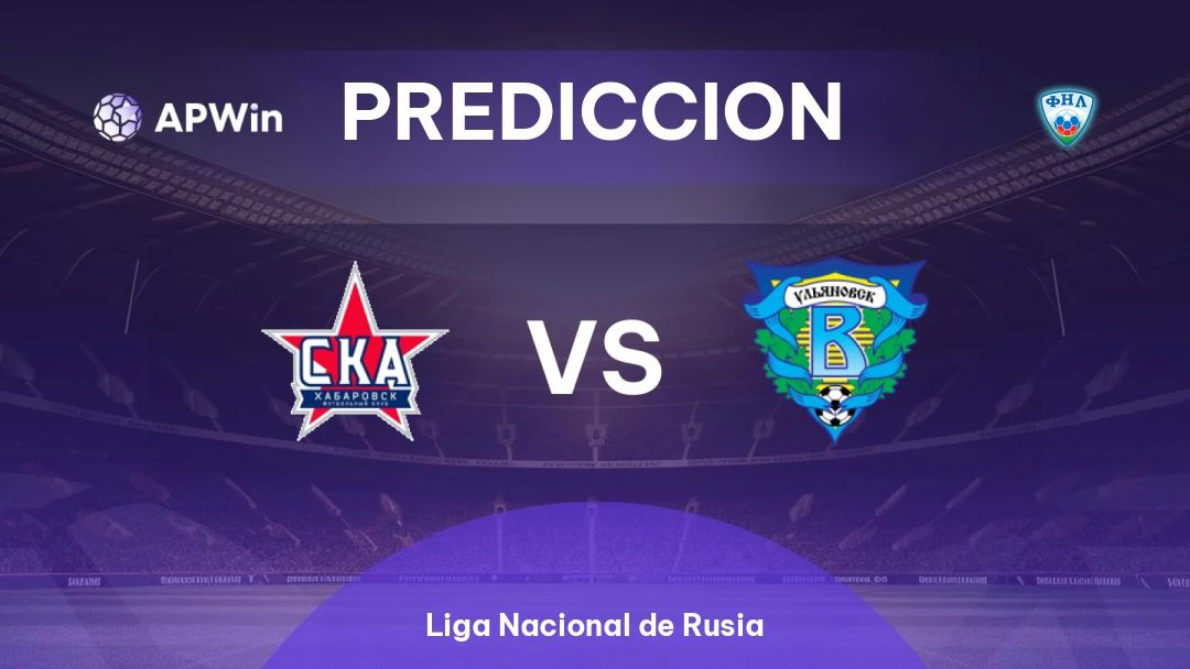 SKA Khabarovsk vs Volga Ulyanovsk | Pronóstico | Liga Nacional de Rusia | 05/04