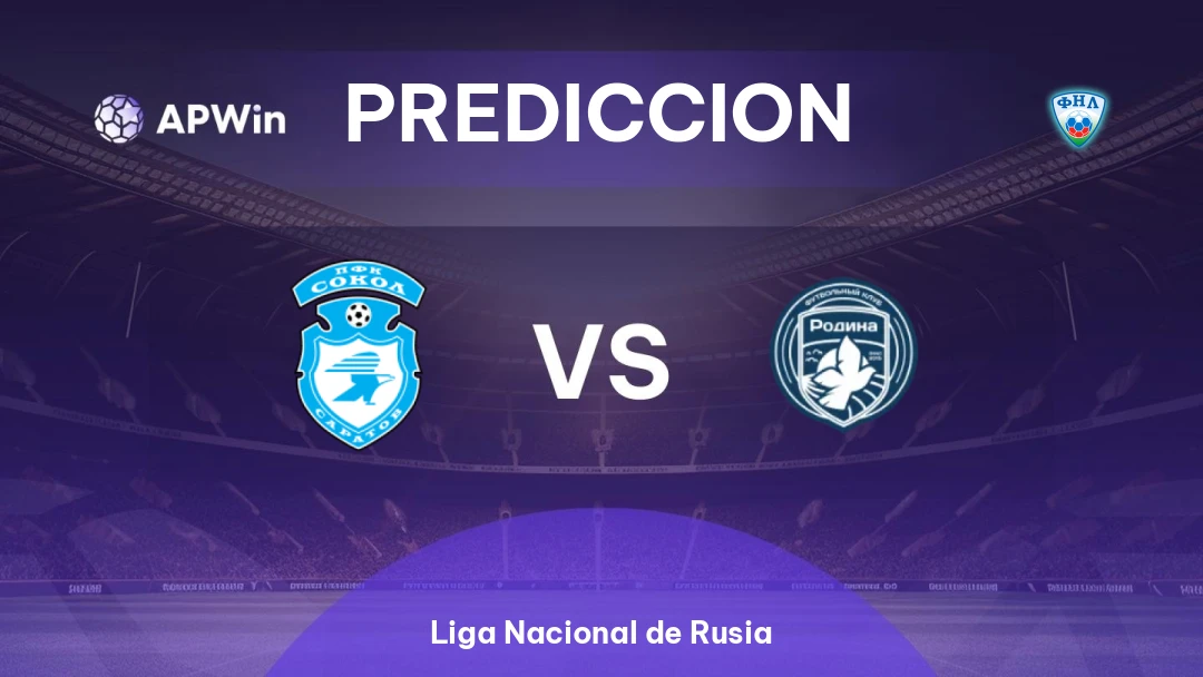 Sokol Saratov vs Rodina Moskva | Pronóstico | Liga Nacional de Rusia | 05/04