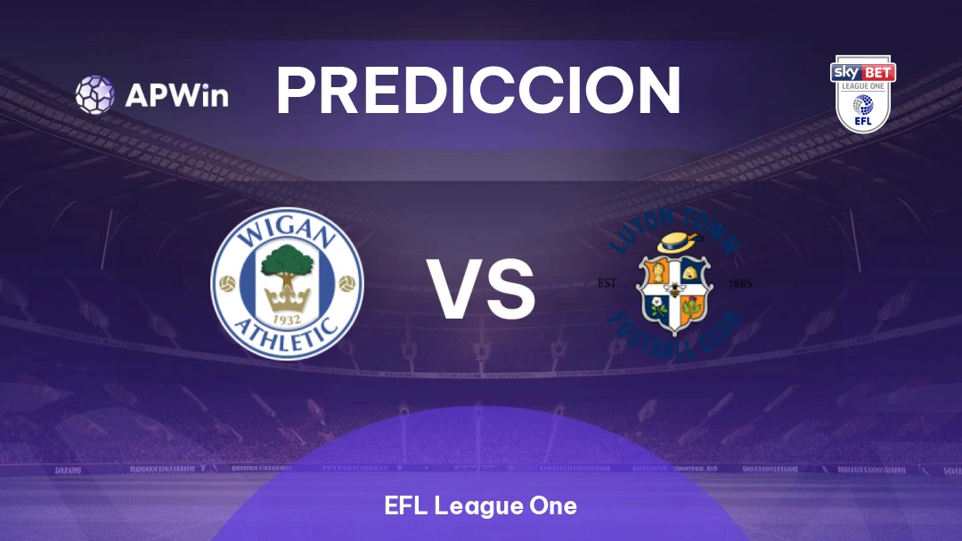 Wigan vs Luton Town | Pronóstico | EFL League One | 18/02
