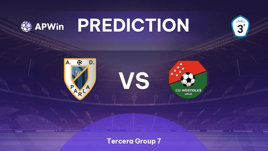 AD Parla vs Móstoles | Prediction | Tercera Group 7 | 29/03