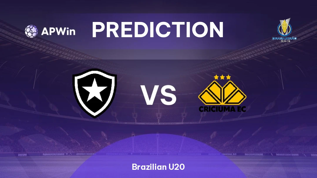 Botafogo U20 vs Criciúma U20 | Prediction | Brazilian U20 | 10/06