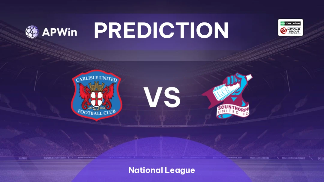 Carlisle United vs Scunthorpe United | Prediction | National League | 31/08
