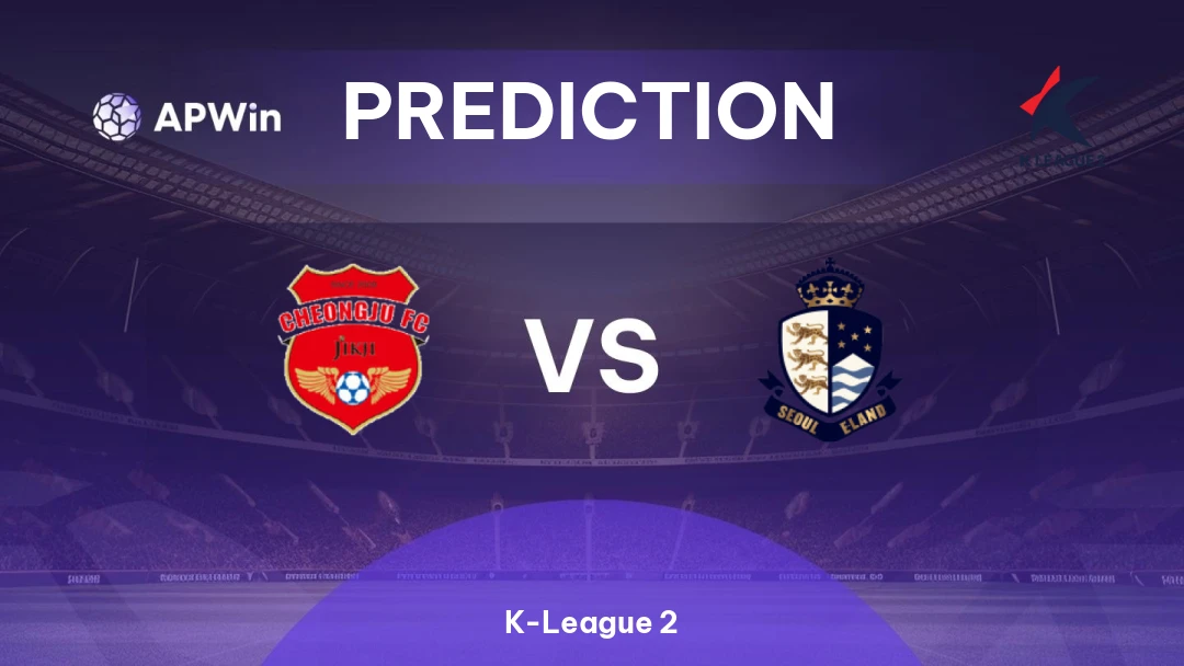 Cheongju vs Seoul E-Land | Prediction | K-League 2 | 04/09