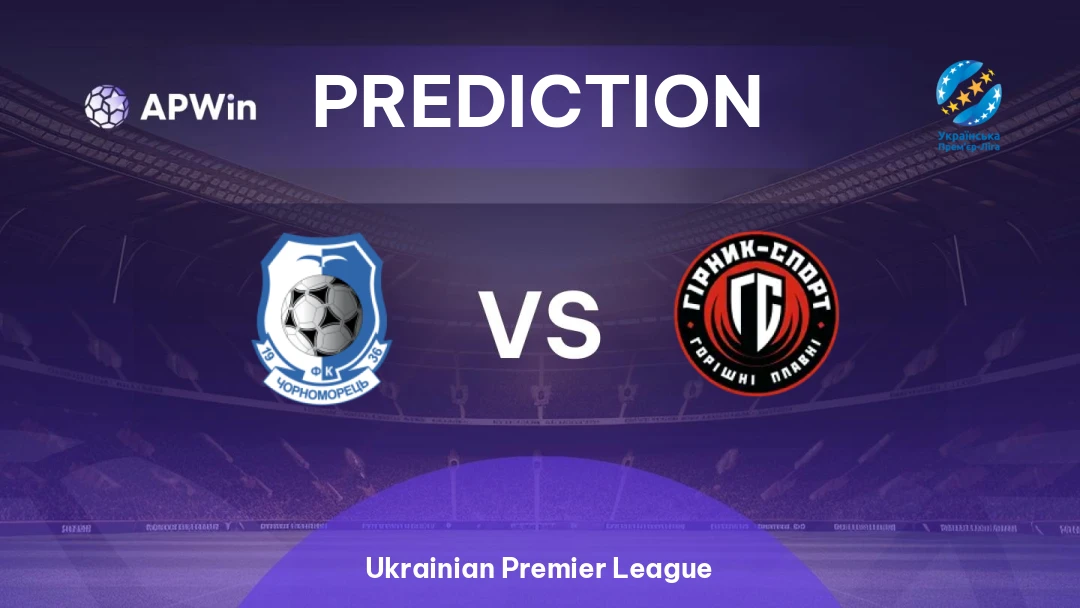 Chornomorets vs Hirnyk | Prediction | Ukrainian Premier League | 30/08