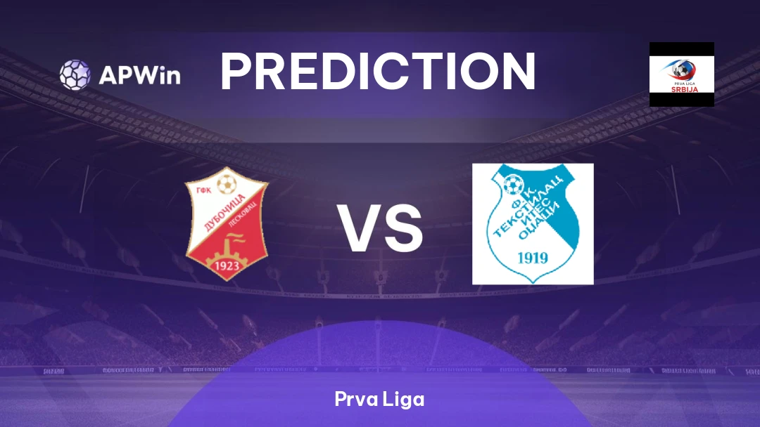 Dubočica vs Tekstilac Odžaci | Prediction | Prva Liga | 29/05