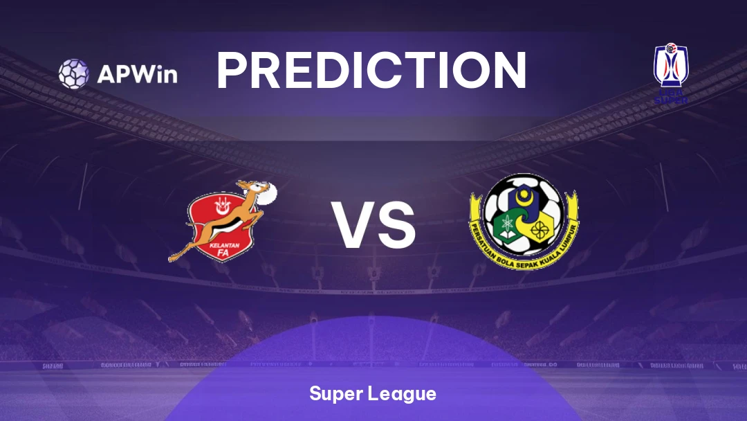 Kelantan vs Kuala Lumpur | Prediction | Super League | 04/09