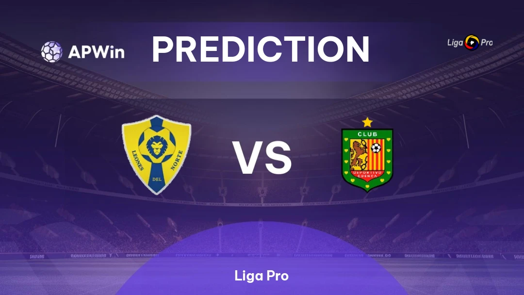Leones del Norte vs Deportivo Cuenca | Prediction | Liga Pro | 15/07