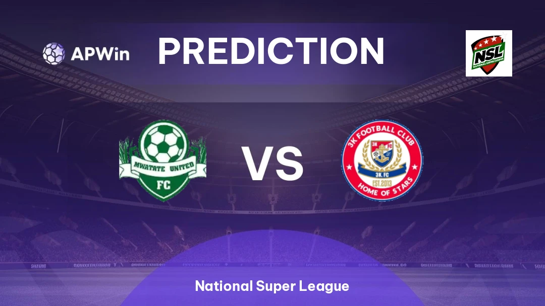 Mwatate United vs 3K | Prediction | National Super League | 07/06