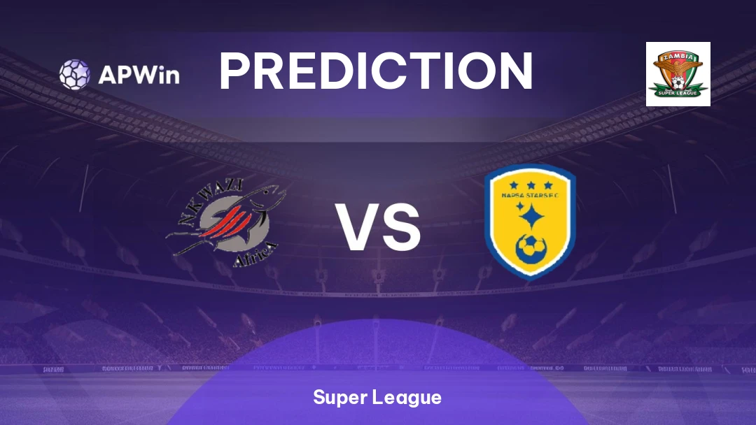 Nkwazi vs NAPSA Stars | Prediction | Super League | 15/04