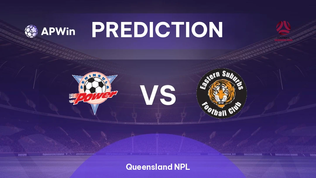 Peninsula Power vs Eastern Suburbs Brisbane | Prediction | Queensland NPL | 21/02